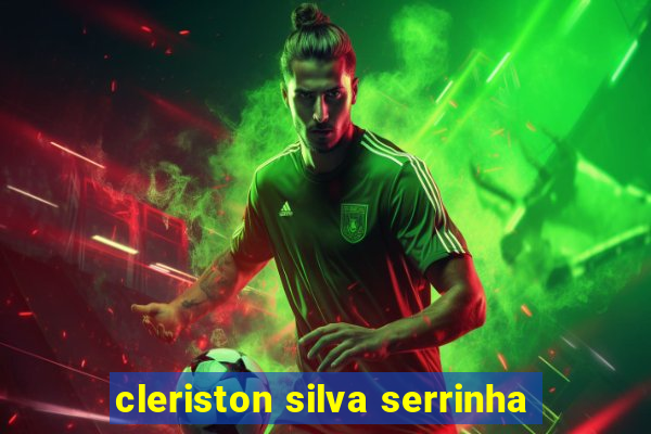 cleriston silva serrinha